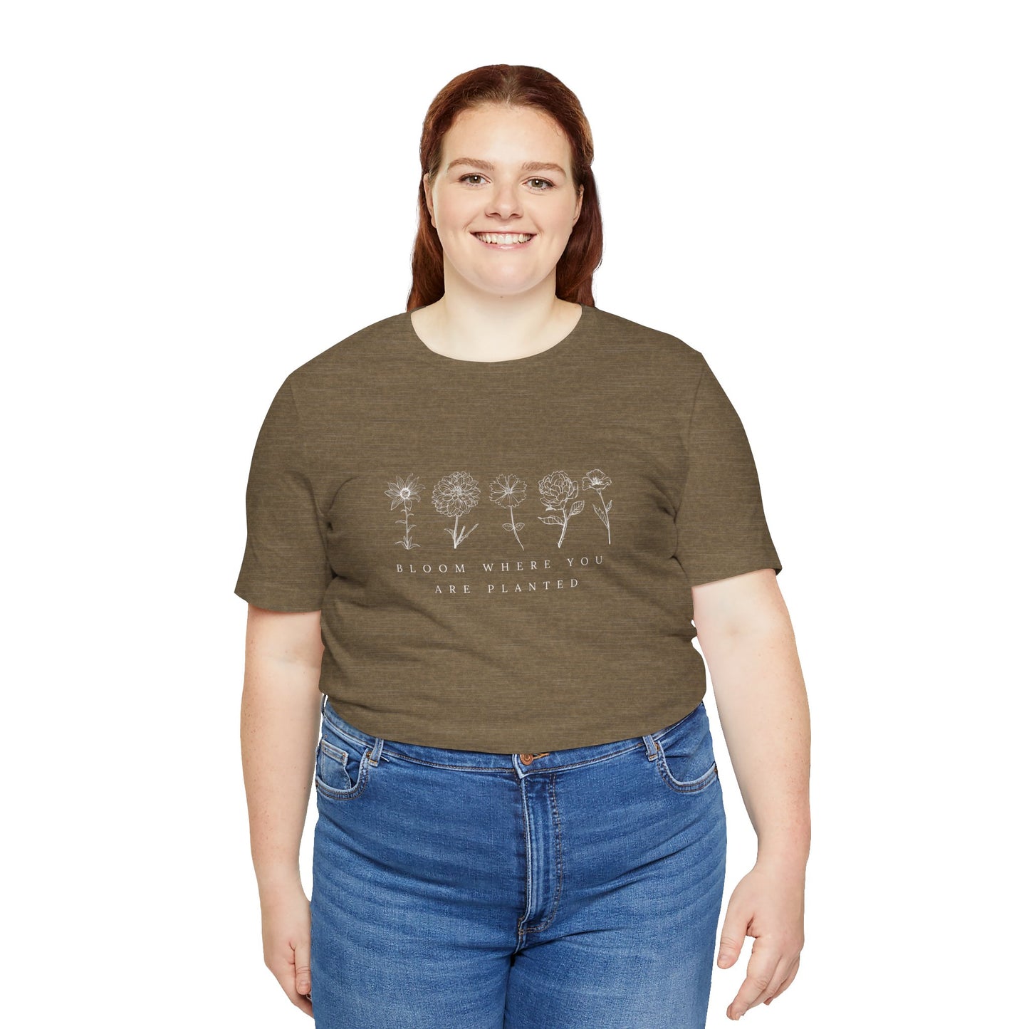 Bloom Where You Are Planted Tee